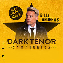 Dark Tenor - Symphonica - Rock meets Klassik 08.04.2027 PHOENIX CONTACT arena