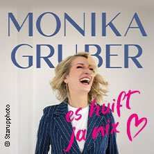 Monika Gruber - Es huift ja nix 29.01.2027 OBERFRANKENHALLE BAYREUTH