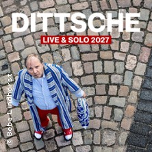 DITTSCHE - live & solo 2027 21.04.2027 Friedrichsforum - Großer Saal