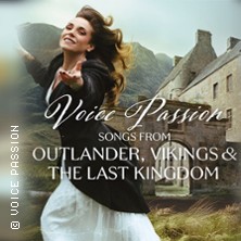 Voice Passion: Songs from Outlander, Vikings & The Last Kingdom 27.09.2026 Friedrichsforum Bayreuth (Balkonsaal)