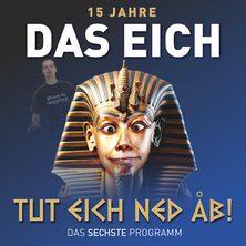 Das Eich - Tut eich ned ab 10.10.2026 Das Zentrum Bayreuth