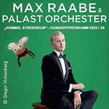 Max Raabe & Palast Orchester - Hummel streicheln 05.11.2026 OBERFRANKENHALLE BAYREUTH