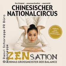 Chinesischer Nationalcircus - ZENsation - Chinas Grossmeister der Balance 24.03.2027 Friedrichsforum - Großer Saal