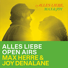 Max Herre & Joy Denalane - Alles Liebe Open Airs '26 08.08.2026 Seebühne in der Wilhelminenaue