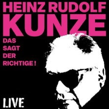 Heinz Rudolf Kunze - Das sagt der Richtige - Live Solo 13.02.2027 Friedrichsforum - Großer Saal