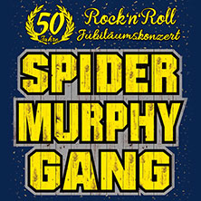Spider Murphy Gang - 50 Jahre Rock'n Roll - Jubiläumskonzert 09.04.2027 STADTHALLE KASSEL