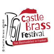 Castle Brass Festival Freitag 04.09.2026 Festplatz Kulmbacher Brauerei