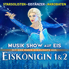 Eiskönigin 1 & 2 - Musik Show auf Eis 25.04.2026 Lausitzhalle