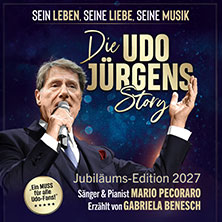 Die Udo Jürgens Story 2027 - Sein Leben, seine Liebe, seine Musik! 04.03.2027 Friedrichsforum Bayreuth (Balkonsaal)